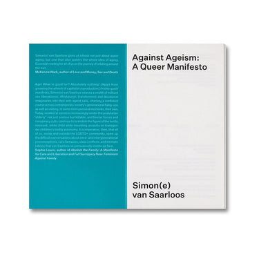 Against Ageism: A Queer Manifesto - Simon(e) van Saarloos